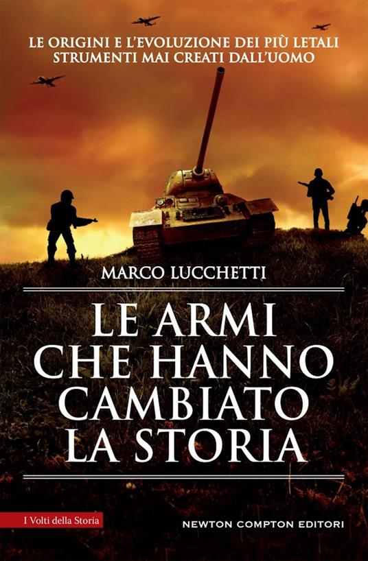Le armi che hanno cambiato la storia - Marco Lucchetti - copertina