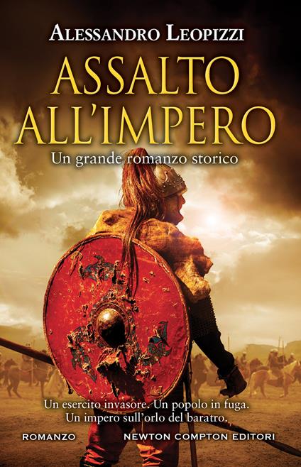 Assalto all'impero. Un esercito invasore. Un popolo in fuga. Un'impero sull'orlo del baratro - Alessandro Leopizzi - copertina