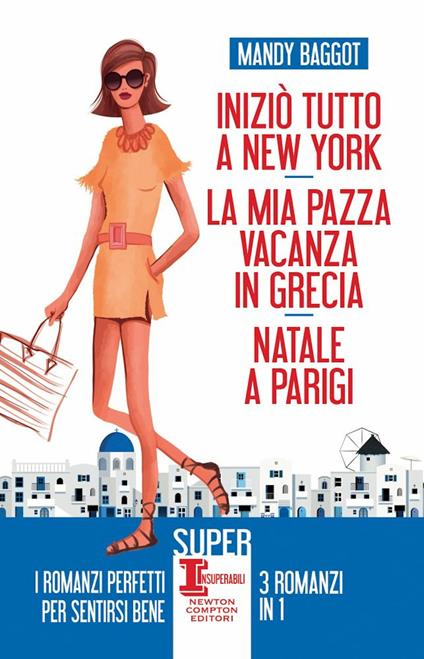 Iniziò tutto a New York-La mia pazza vacanza in Grecia-Natale a Parigi - Mandy Baggot - copertina