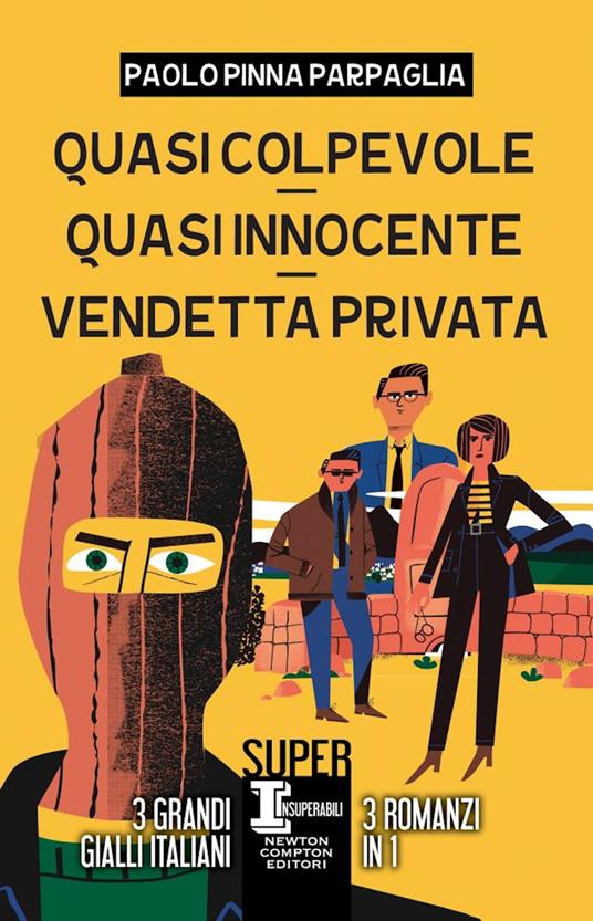Quasi colpevole-Quasi innocente-Vendetta privata - Paolo Pinna Parpaglia - copertina