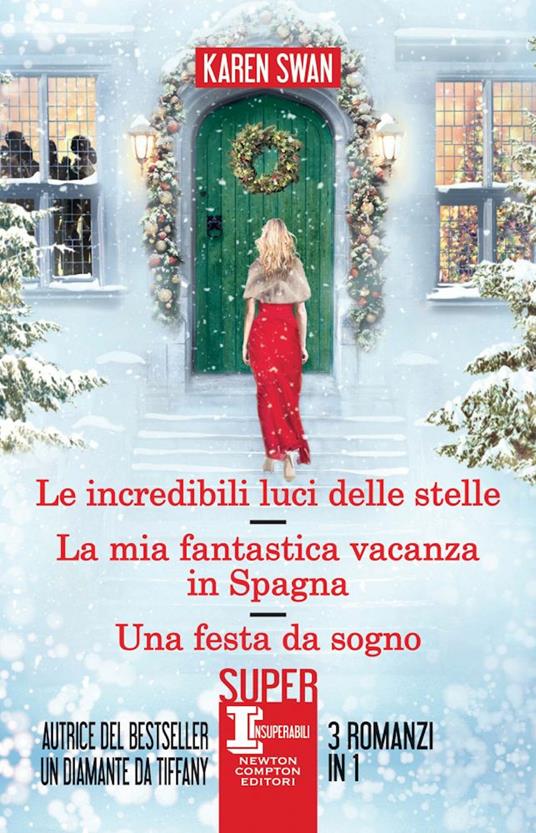 Le incredibili luci delle stelle-La mia fantastica vacanza in Spagna-Una festa da sogno - Karen Swan - copertina