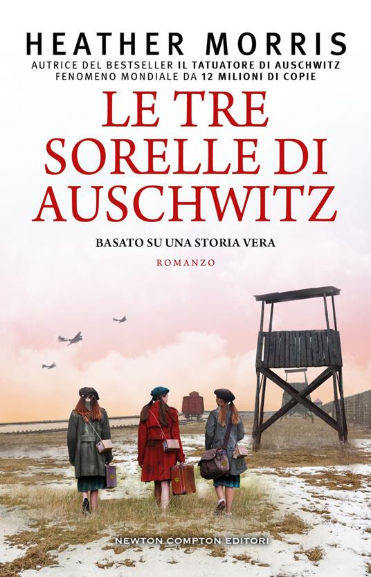 Le tre sorelle di Auschwitz - Heather Morris,Giulio Lupieri,Paola Vitale - ebook