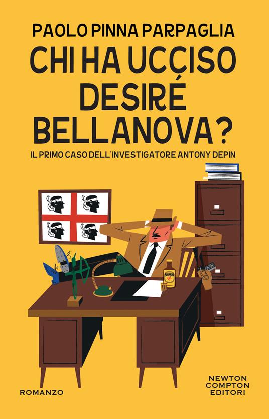 Chi ha ucciso Desiré Bellanova? Il primo caso dell’investigatore Antony Depin - Paolo Pinna Parpaglia - copertina