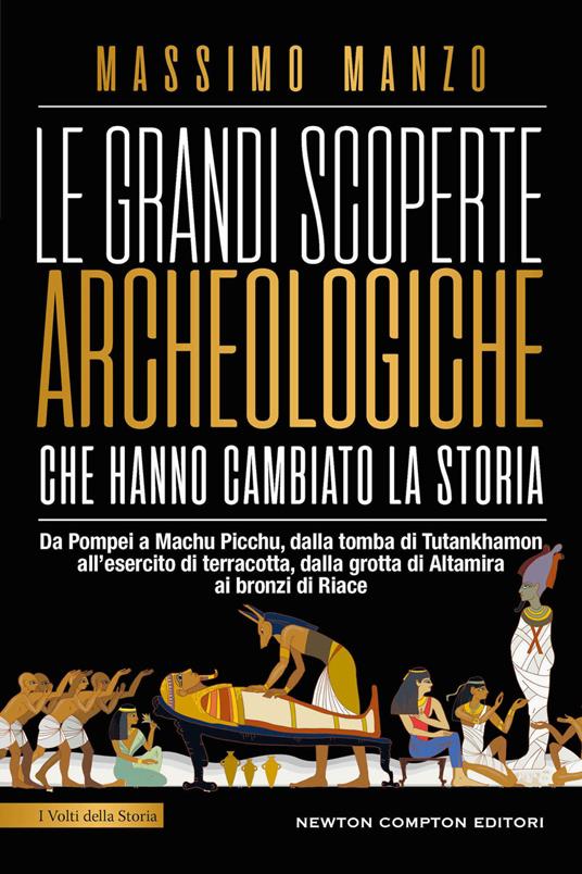Le grandi scoperte archeologiche che hanno cambiato la storia - Massimo Manzo - copertina