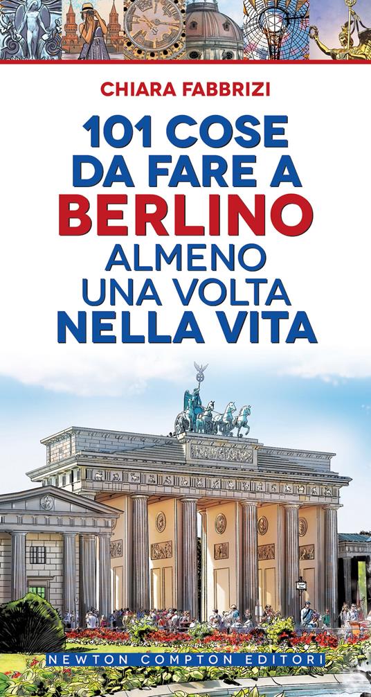 101 cose da fare a Berlino almeno una volta nella vita - Chiara Fabbrizi - copertina