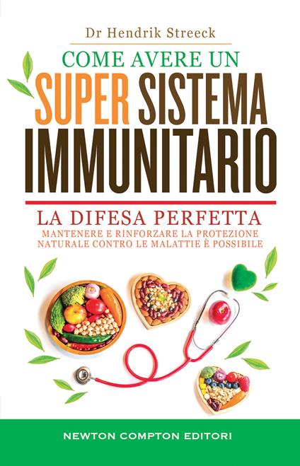 Come avere un super sistema immunitario - Hendrik Streek - copertina