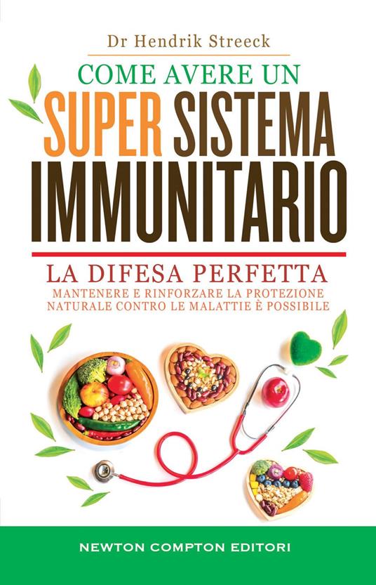Come avere un super sistema immunitario - Hendrik Streek,Margherita Concina - ebook