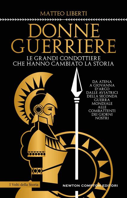 Donne guerriere. Le grandi condottiere che hanno cambiato la storia - Matteo Liberti - ebook