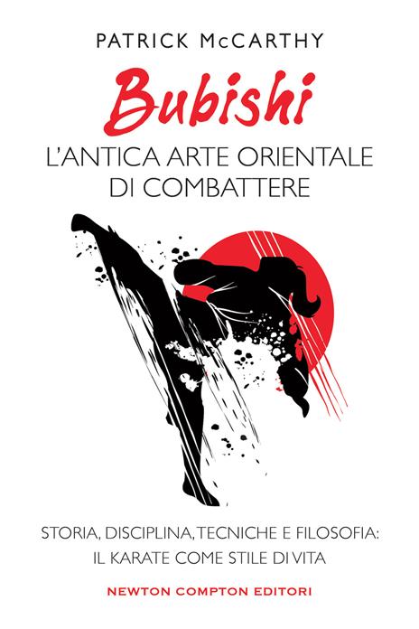 Bubishi: l'antica arte orientale di combattere. Storia, disciplina, tecniche e filosofia: il karate come stile di vita - Patrick McCarthy - copertina