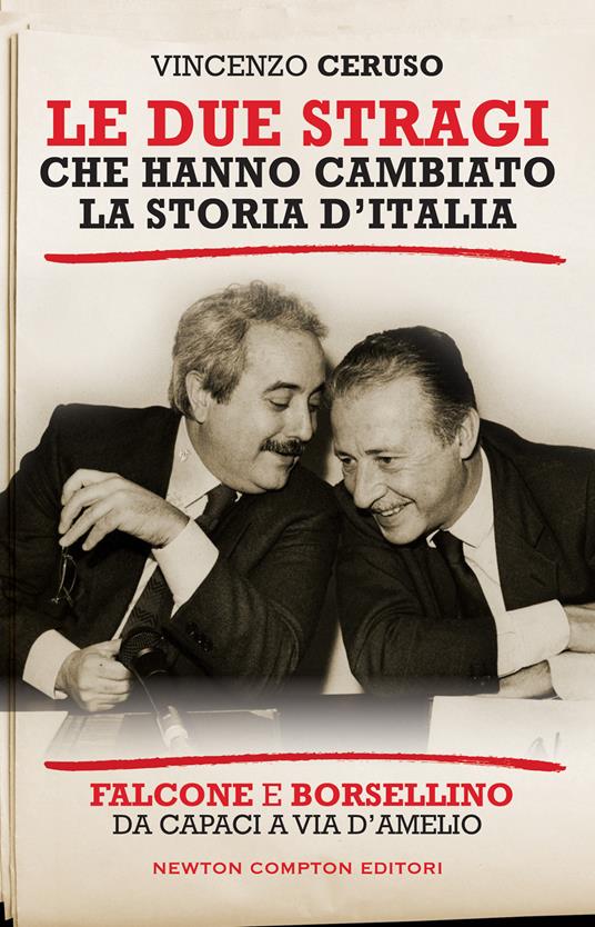 Le due stragi che hanno cambiato la storia d'Italia. Falcone e Borsellino. Da Capaci a via D'Amelio - Vincenzo Ceruso - copertina