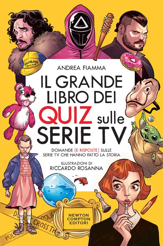 Il grande libro dei quiz sulle serie tv. Domande (e risposte) sulle serie TV che hanno fatto la storia - Andrea Fiamma - copertina