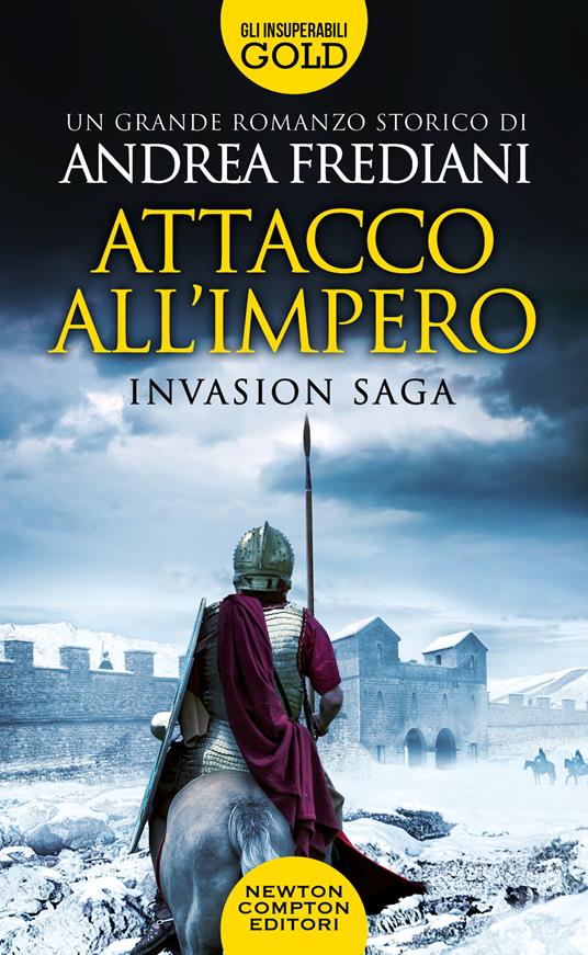 Attacco all'impero. Invasion saga - Andrea Frediani - copertina