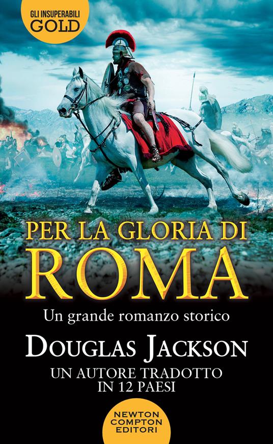 Per la gloria di Roma - Douglas Jackson - copertina