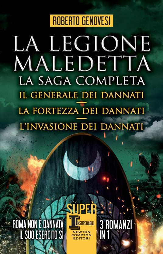 La legione maledetta. La saga completa: Il generale dei dannati-La fortezza dei dannati-L'invasione dei dannati - Roberto Genovesi - ebook