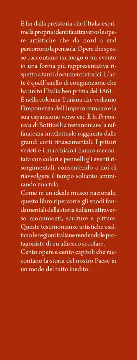 La storia D'Italia in 100 opere d'arte. Le tappe fondamentali del Bel Paese nei suoi capolavori - Alessandra Pagano - 2