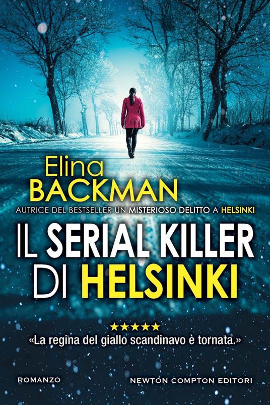 Il serial killer di Helsinki - Elina Backman,Paola Brigaglia - ebook