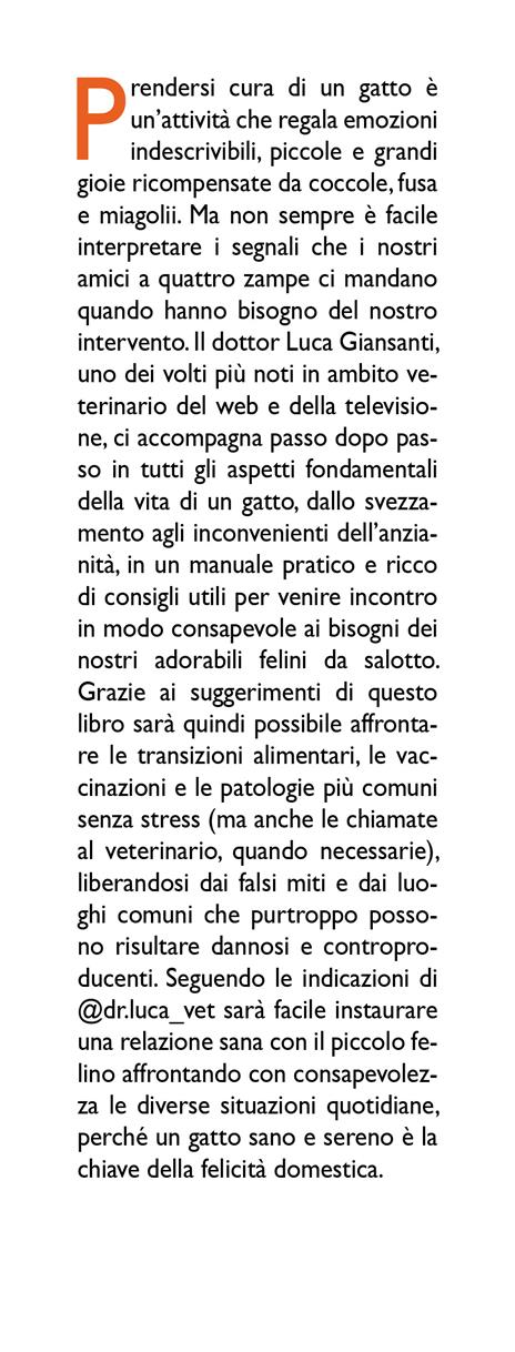 Ogni gatto ne va matto. Trucchi e semplici consigli medici per avere sempre la risposta giusta nella cura del tuo gatto - Luca Giansanti - 2