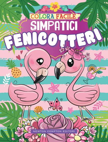 Colora facile. Simpatici fenicotteri. Ediz. illustrata - copertina