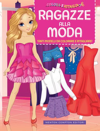 Colora e ritaglia. Ragazze alla moda. Ediz. illustrata - copertina