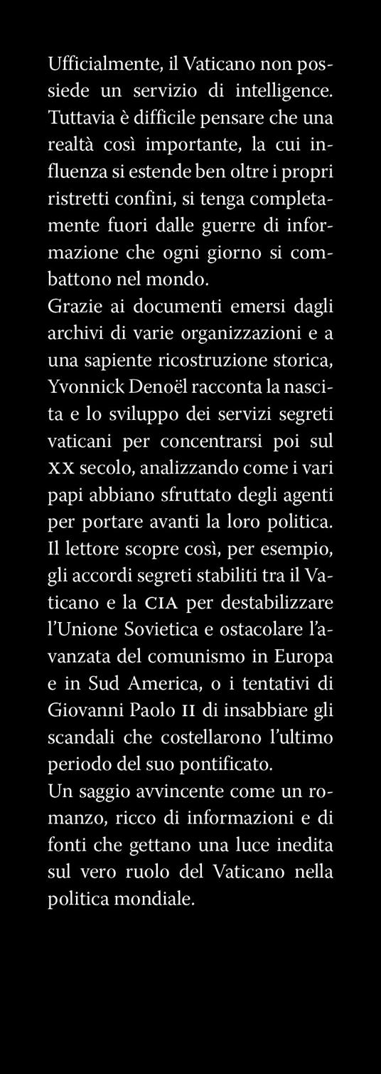 Le spie del Vaticano. Dalla lotta al comunismo ai legami con la CIA, fino ai contatti con la mafia: la storia dei misteriosi servizi segreti del Vaticano - Yvonnick Denoël - 2