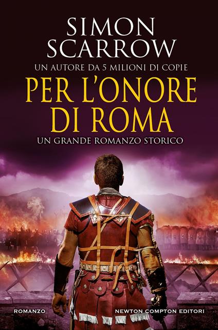 Per l'onore di Roma - Simon Scarrow,Valentina Legnani,Valentina Lombardi - ebook