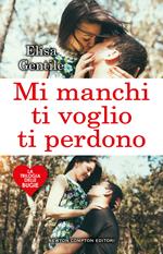 Mi manchi, ti voglio, ti perdono. La trilogia delle bugie