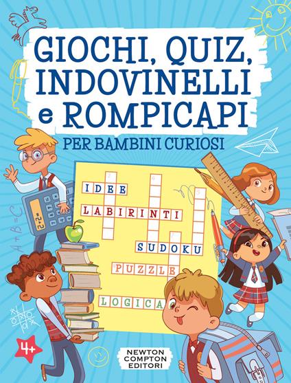 Giochi, quiz, indovinelli e rompicapi per bambini curiosi - copertina