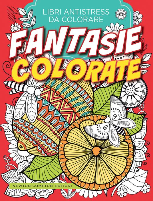 Fantasie colorate. Libri antistress da colorare - copertina