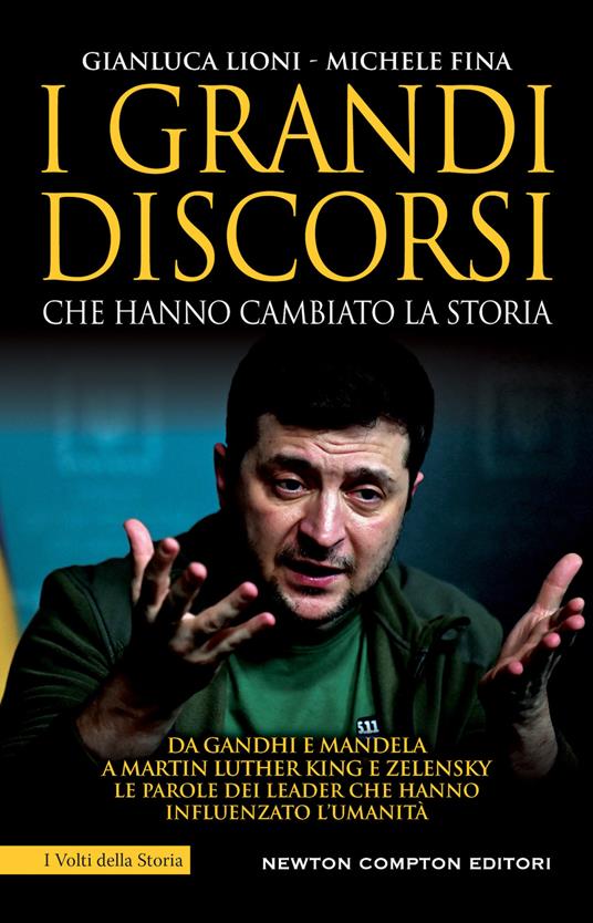 I grandi discorsi che hanno cambiato la Storia. Nuova ediz. - Gianluca Lioni,Michele Fina - copertina