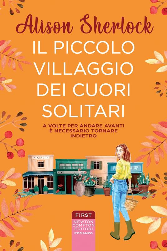 Il piccolo villaggio dei cuori solitari - Alison Sherlock,Valentina Uccella - ebook