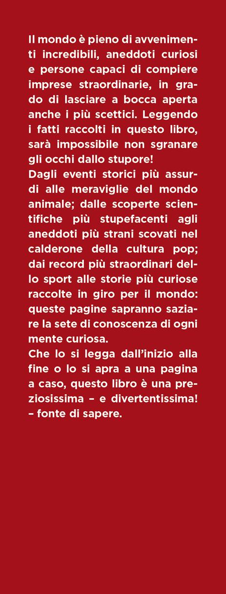 101 fatti curiosi, incredibili e da record. Un viaggio alla scoperta del mondo tra storia, arte, sport, scienza e molto di più! - 2
