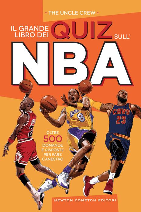Il grande libro dei quiz sull'NBA. Oltre 500 domande e risposte per fare canestro - The Uncle Crew - copertina