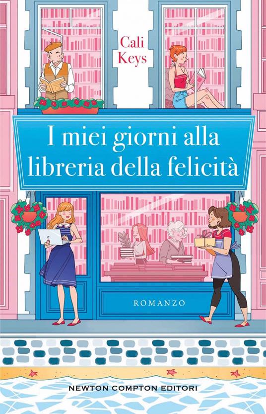 I miei giorni alla libreria della felicità - Cali Keys,Sofia Buccaro,Matilde Piccinini - ebook