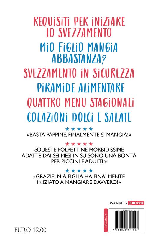 Lo svezzamento facile. A tavola tutti insieme con un’alimentazione varia, sana e corretta - Sara Affrunti,Mara Piccirillo - 4