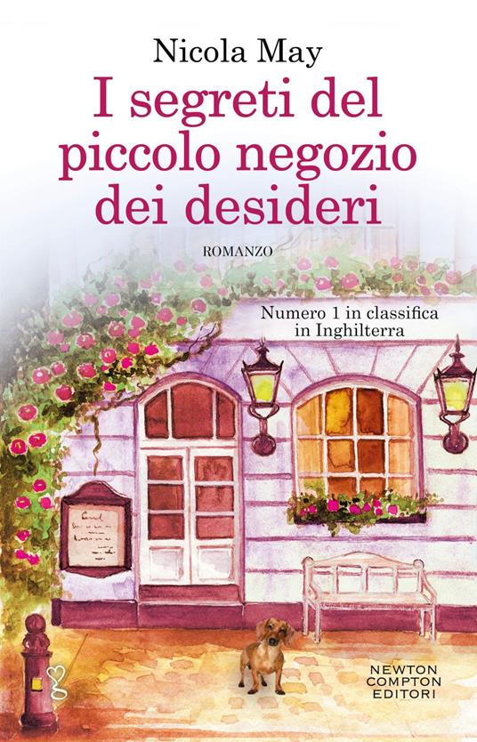 I segreti del piccolo negozio dei desideri - Nicola May,Arianna Pelagalli - ebook