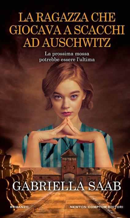 La ragazza che giocava a scacchi ad Auschwitz - Gabriella Saab - copertina