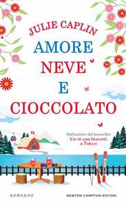 Libro Amore neve e cioccolato Julie Caplin