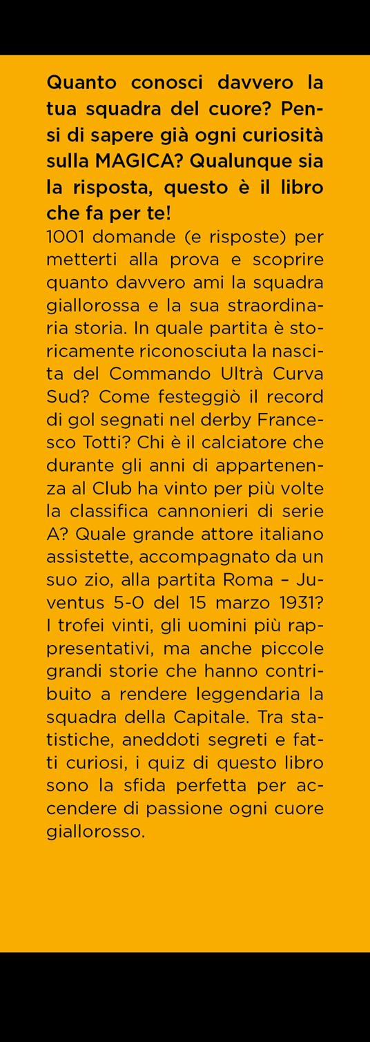 Il libro dei quiz sulla storia della grande Roma. 1001 domande (e risposte) sulla squadra giallorossa - Massimo Izzi - 2