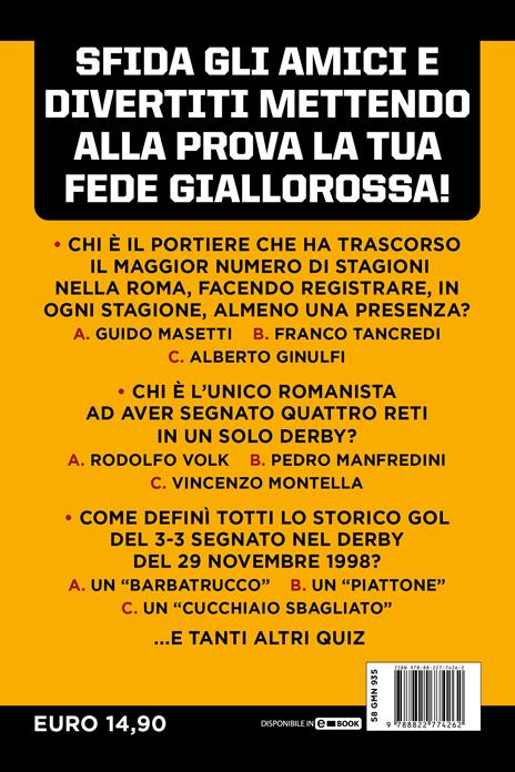 Il libro dei quiz sulla storia della grande Roma. 1001 domande (e risposte) sulla squadra giallorossa - Massimo Izzi - 4