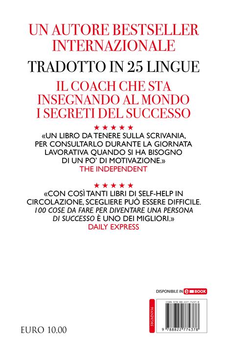 100 cose da fare per essere una persona di successo. Suggerimenti pratici per raggiungere la soddisfazione nel lavoro e nella vita - Nigel Cumberland - 4