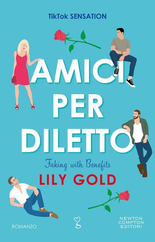 Amici per diletto. Faking with benefits - Lily Gold - copertina