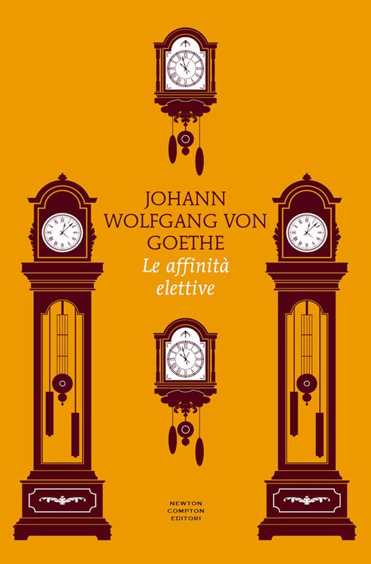 Le affinità elettive. Ediz. integrale - Johann Wolfgang Goethe - copertina