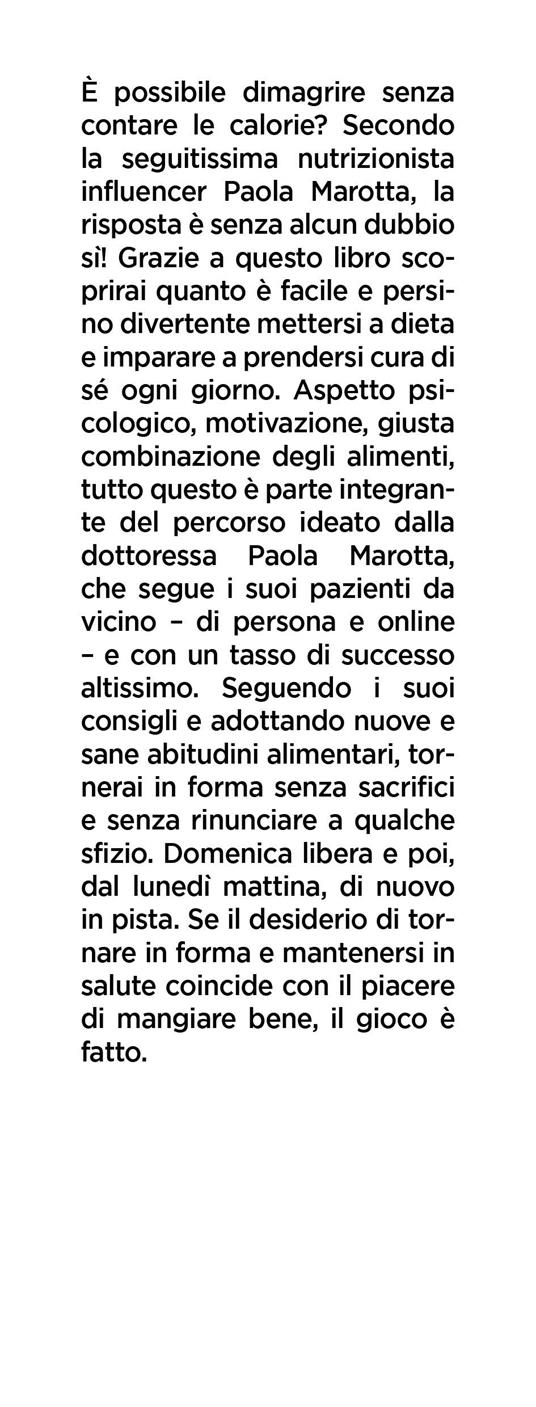 Meno chili più sorrisi per tutti. Il metodo #menochilipiùsorrisi® per perdere peso mangiando ciò che ti piace senza sentirti in colpa - Paola Marotta - 2