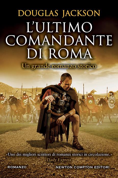 L'ultimo comandante di Roma - Douglas Jackson - copertina