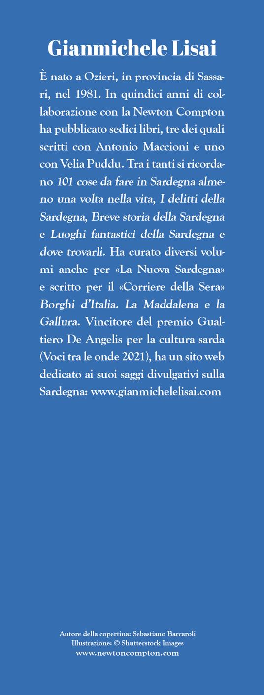 Guida della Sardegna per veri sardi. Aneddoti, curiosità e racconti sorprendenti sull’isola nel cuore del Mediterraneo - Gianmichele Lisai - 3
