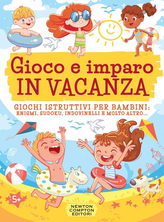 Gioco e imparo in vacanza. Giochi istruttivi per bambini: enigmi, sudoku, indovinelli e molto altro.... Ediz. illustrata - copertina