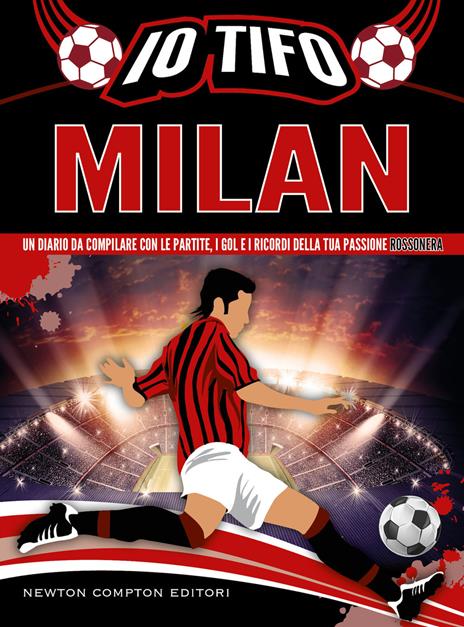 Io tifo Milan. Un diario da compilare con le partite, i gol e i ricordi della tua passione rossonera - copertina