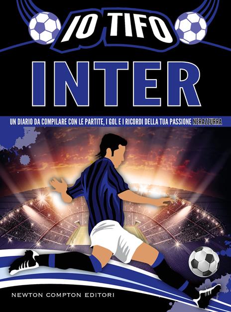 Io tifo Inter. Un diario da compilare con le partite, i gol e i ricordi della tua passione nerazzurra - copertina