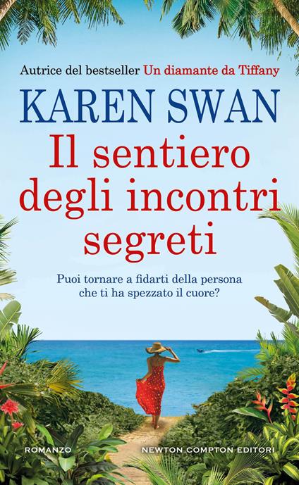 Il sentiero degli incontri segreti - Karen Swan - copertina