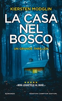 La casa nel bosco - Kiersten Modglin - Libro - Newton Compton ...